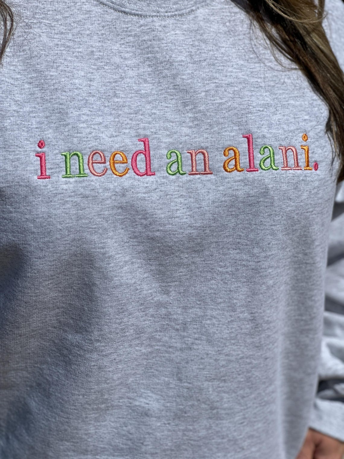Colorful "I Need an Alani" Embroidered Sweatshirt Funny Energy Drink Lover Gift Cozy Aesthetic Pullover for Women Trendy Alani Vibes