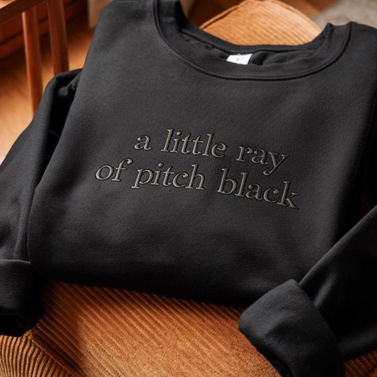 Gothic Embroidered Black Sweatshirt A Little Ray of Pitch Black Halloween Cozy Moody Vibes Dark Academia Fall Spooky Season Aesthetic