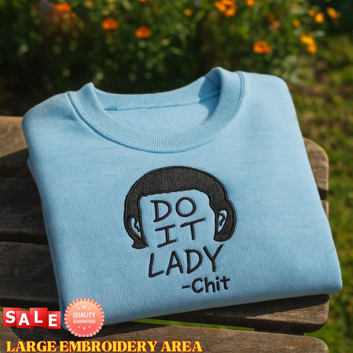 Do It Lady Chit Sweatshirt – Funny Minimalist Embroidered Crewneck, Unisex Cozy Pullover, Teacher & Motivational Gift