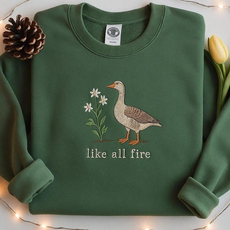 Vintage Goose Embroidery Sweatshirt Like All Fire Aesthetic Cottagecore Crewneck Pullover Gift for Her Him Cozy Fall Animal Sweater